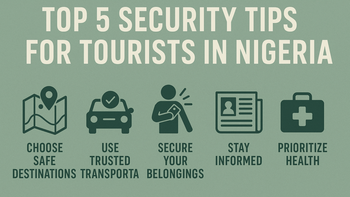 Top 5 Security Tips for Tourists in Nigeria