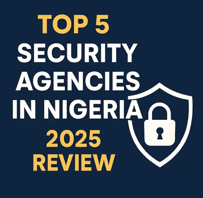 Top 5 Security Agencies in Nigeria: 2025 Review