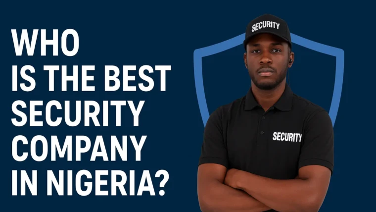 Who is the Best Security Company in Nigeria?