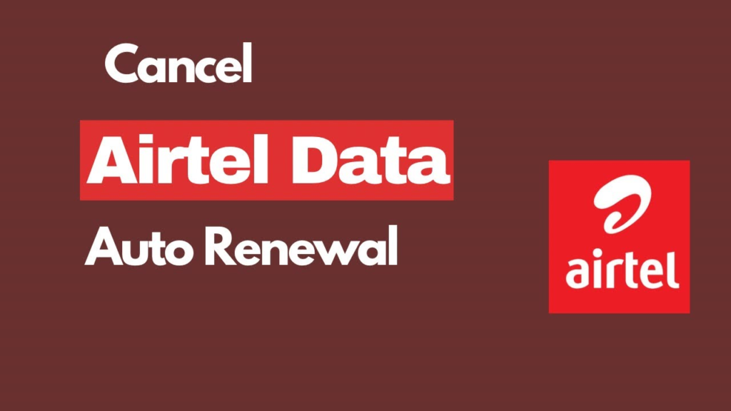 How to Stop Auto Renewal on Airtel
